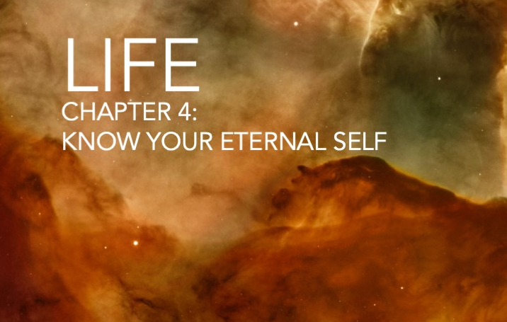 Featured image for “Chapter 4: Know Your Eternal Self”