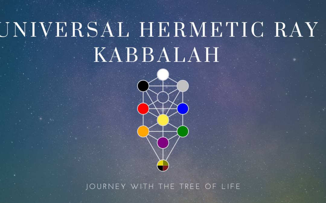 Universal Hermetic Ray Kabbalah 4 – CA