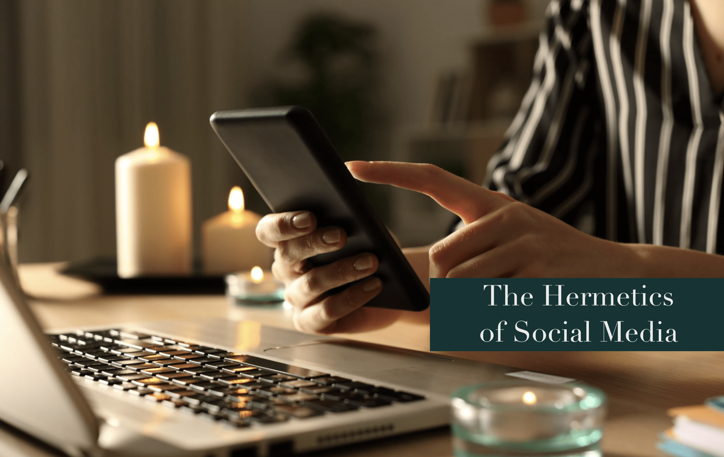Hermetics of Social Media